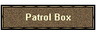 Patrol Box