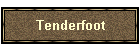 Tenderfoot