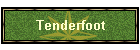 Tenderfoot